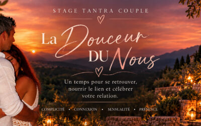 Stage Tantra Couple « La Douceur du Nous »